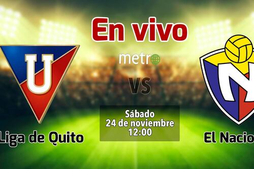 Técnico Universitario vs Liga de Quito: EN VIVO, dónde ver el partido, canales de transmisión y alineaciones