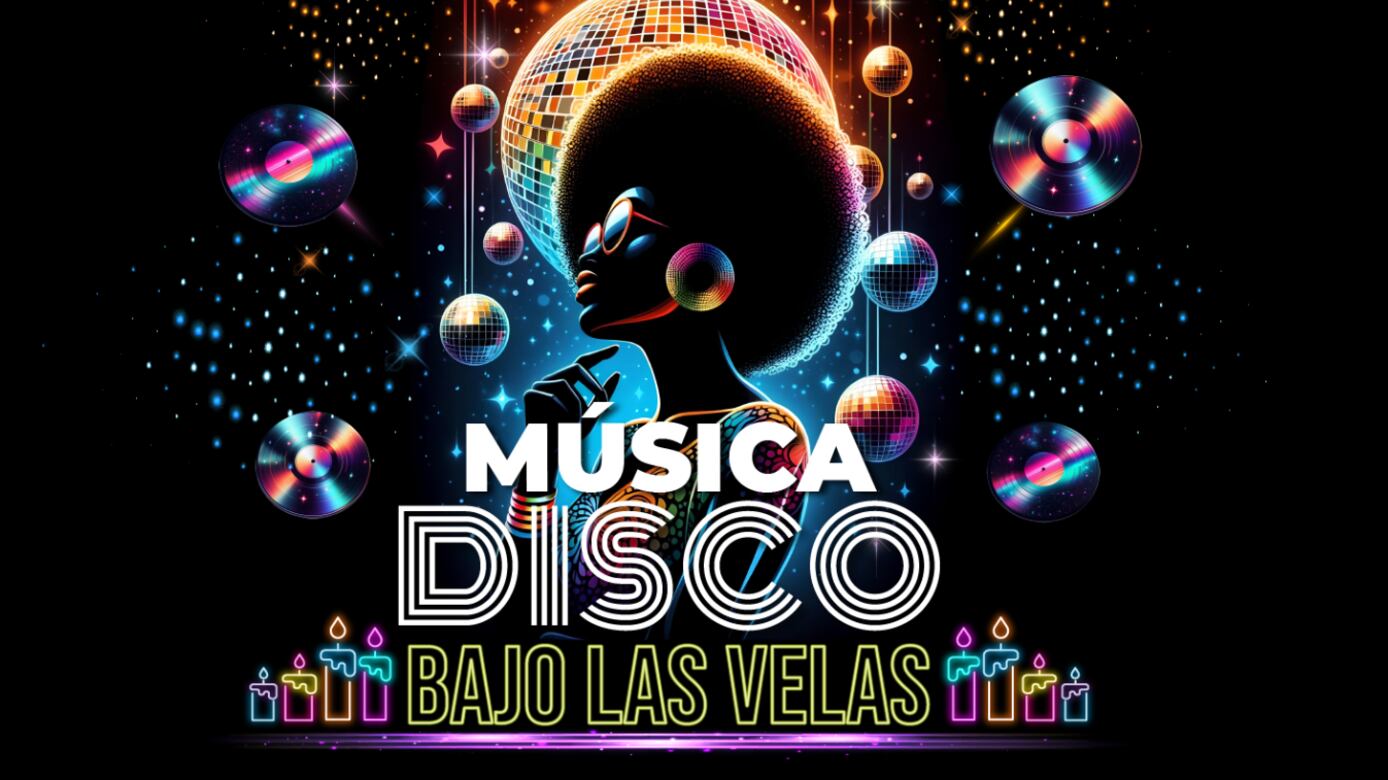 Música disco “Bajo las Velas” en Casa de la Música