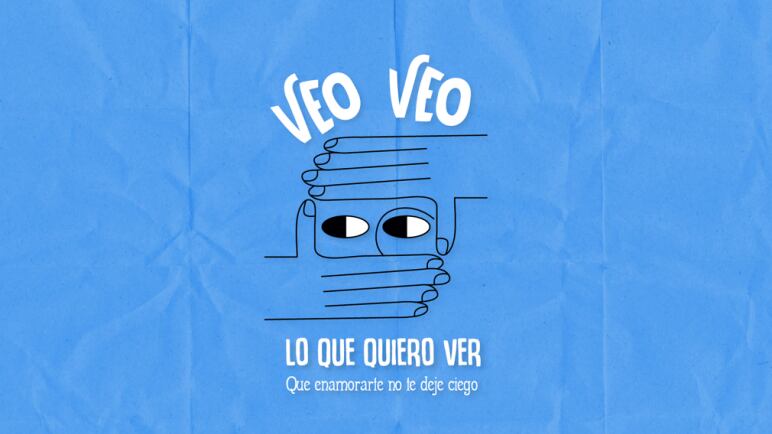 Veo, Veo Lo Que Quiero Ver