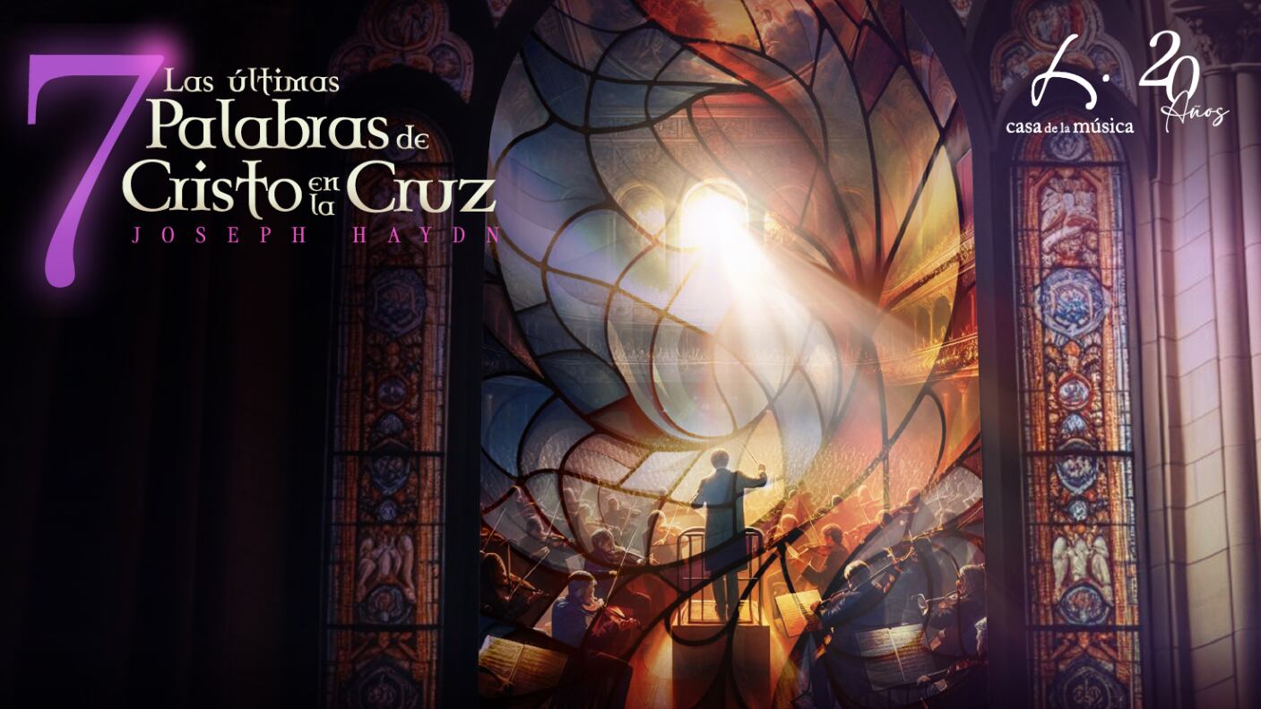 Casa de la Música presenta las Siete Últimas Palabras de Cristo en la Cruz
