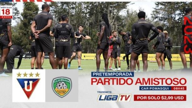 Liga TV partido amistoso LDU vs Cumbayá