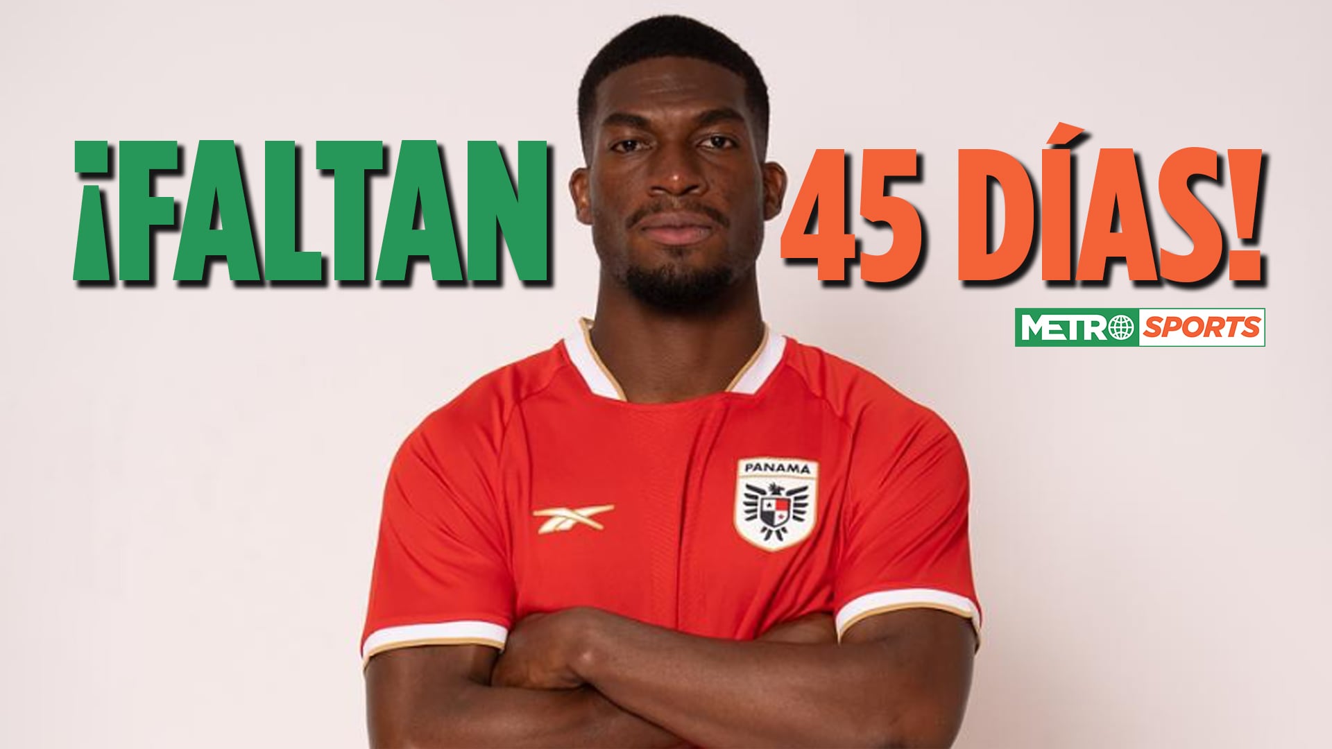 ¡FALTAN 45 DÍAS! Azarías Londoño y Panamá buscan ser la sensación en el Mundial 2026 